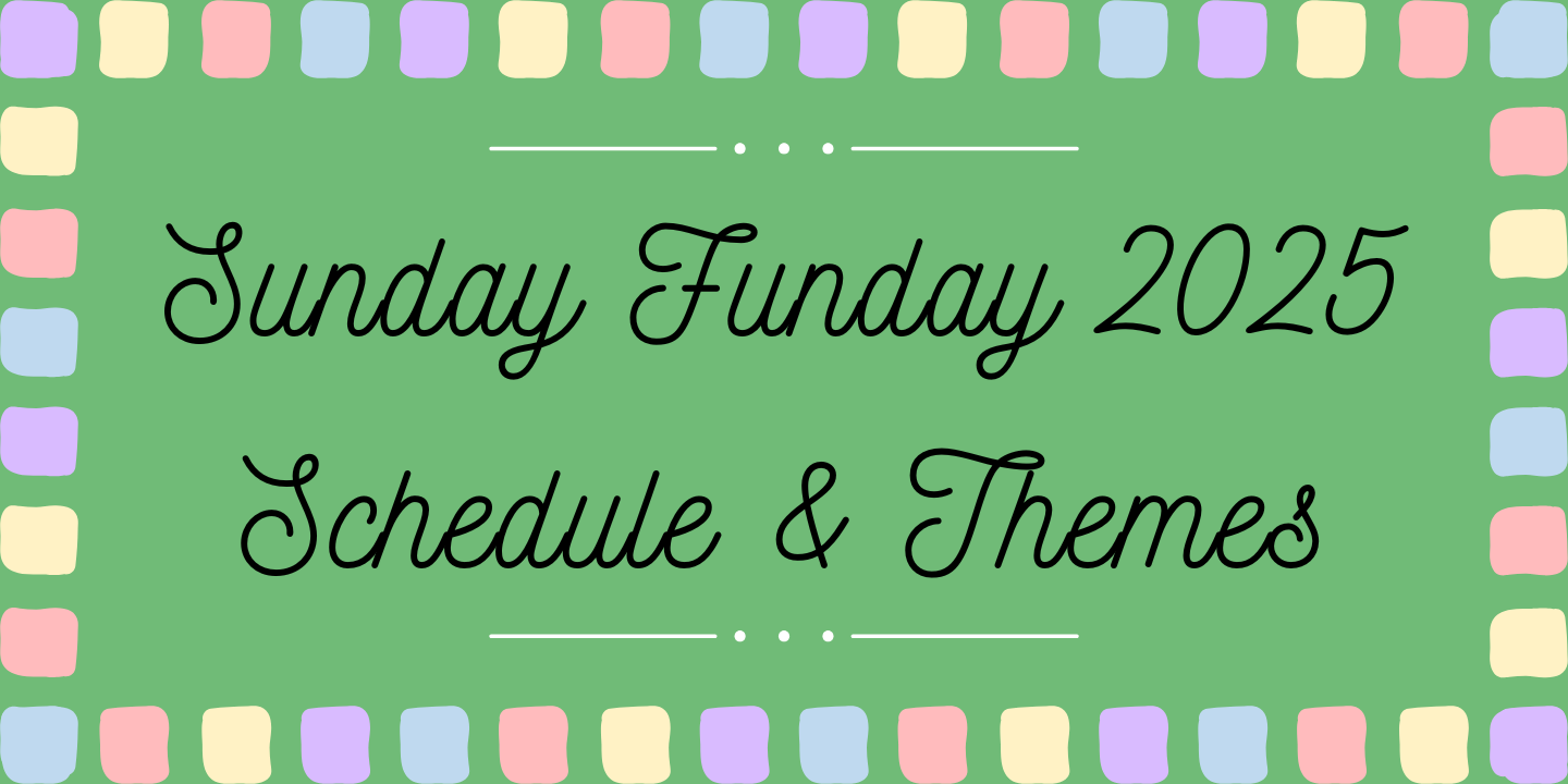 a light green background with a colorful border and black text. The text reads: Sunday Funday 2025 Schedule & Themes