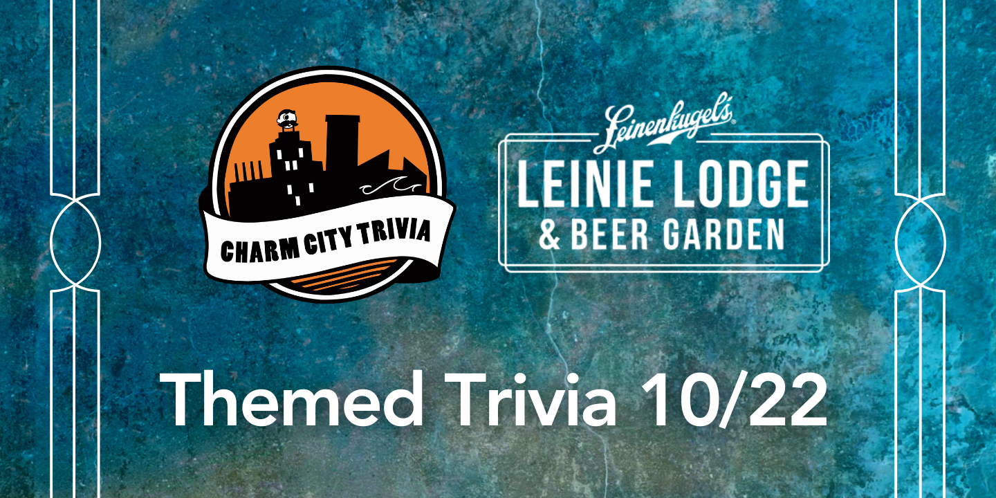 a multicolor background with the charm city trivia logo, leinie lodge logo, and white text. The text reads: Themed Trivia 10/22