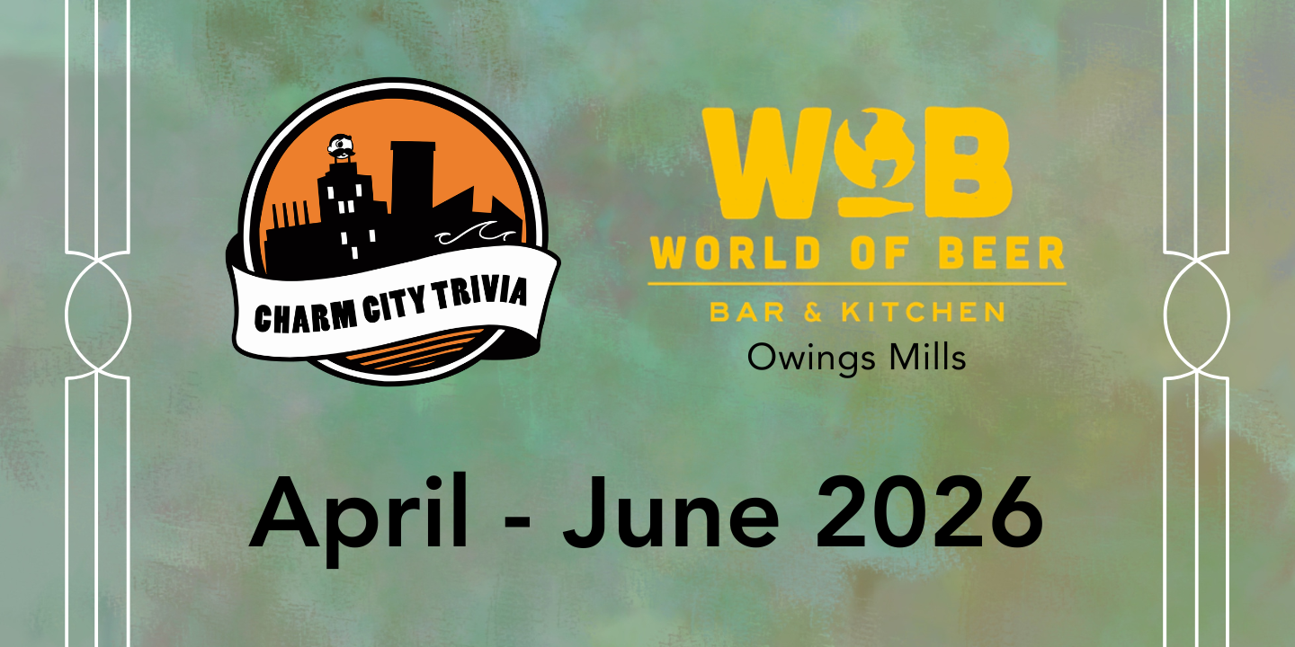 a multicolor background with the charm city trivia logo, world of beer owings mills logo, and black text. The text reads: April - June 2026
