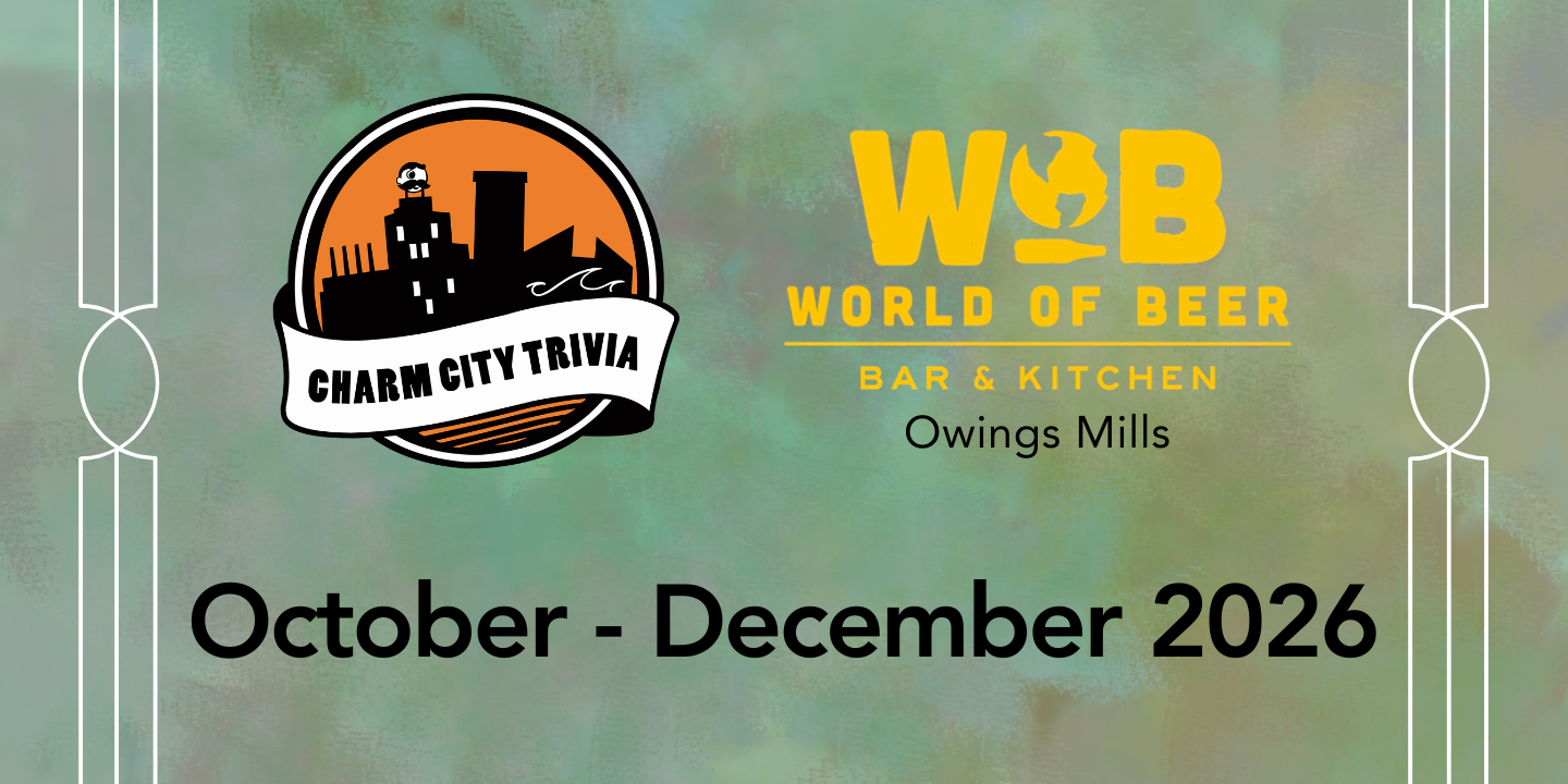 a multicolor background with the charm city trivia logo, world of beer owings mills logo, and black text. The text reads: October - December 2026
