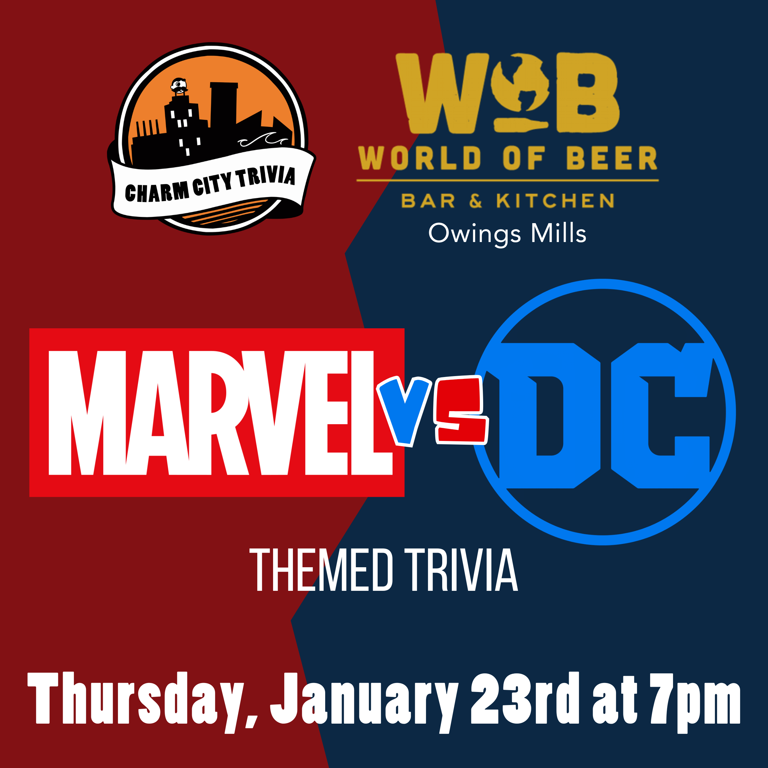 a dark red and dark blue background that's split jaggedly in the middle with the charm city trivia logo, world of beer owings mills logo, marvel logo, dc logo, and white text. the text reads: Thursday, January 23rd at 7pm