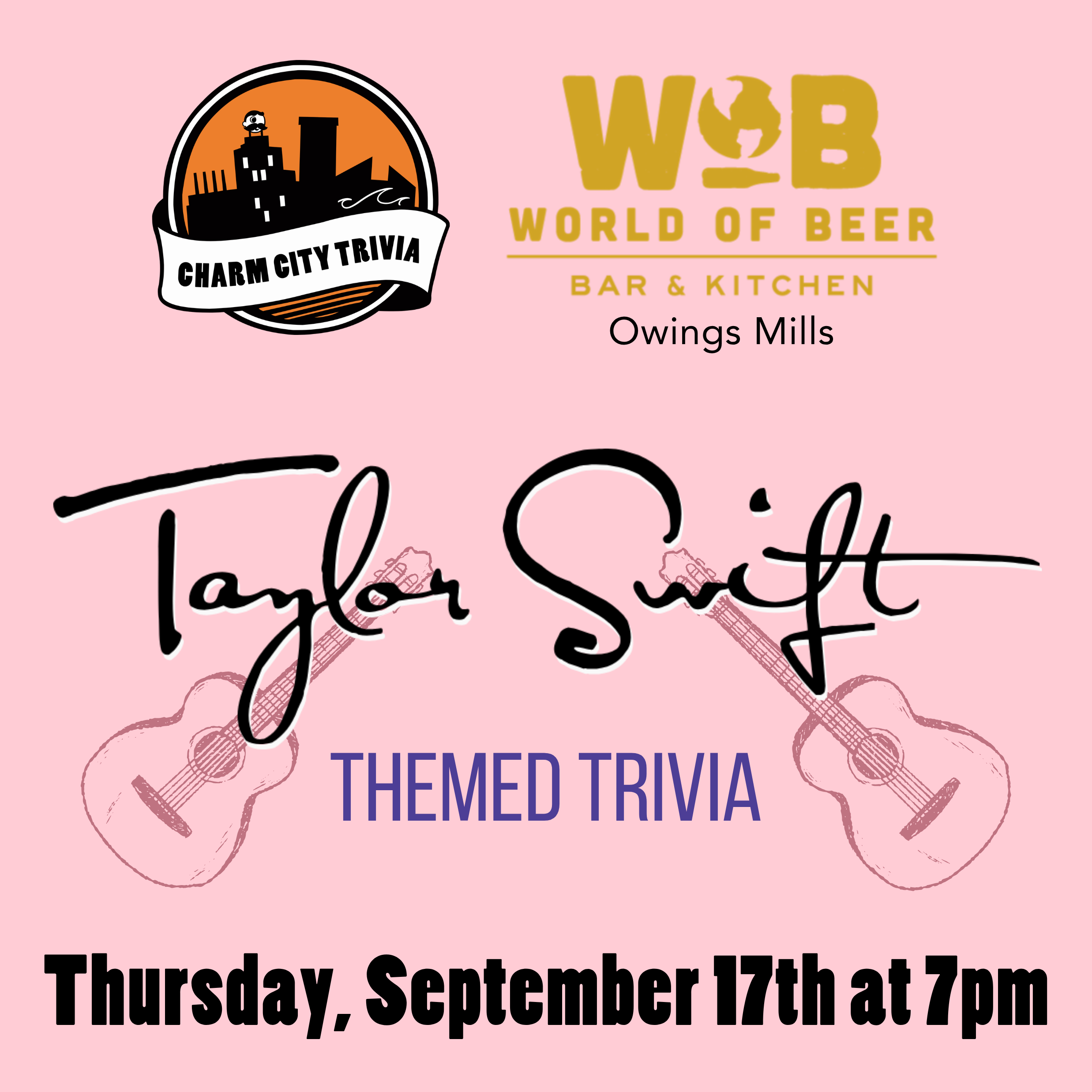a light pink background with the charm city trivia logo, world of beer owings mills logo, taylor swift's signature, two dark pink guitars, and black text. The text reads: Thursday, September 17th at 7pm.