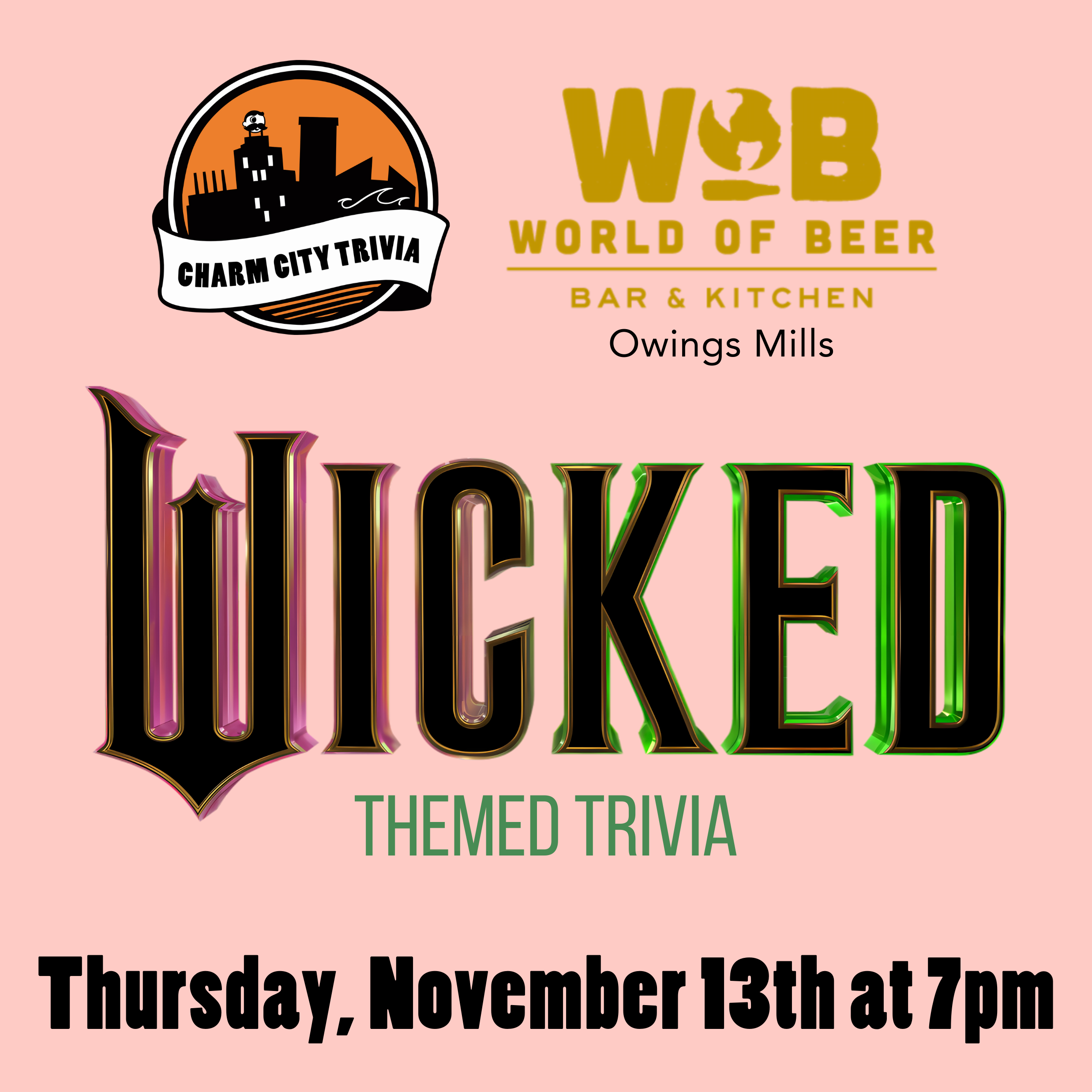 a light pink background with the charm city trivia logo, world of beer owings mills logo, wicked logo, and black text. The text reads: Thursday, November 13th at 7pm.